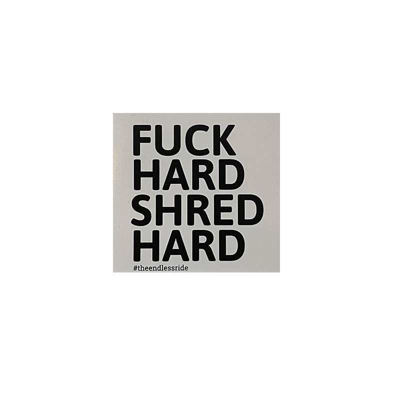 Mellow Sticker Fuck Hard Shred Hard