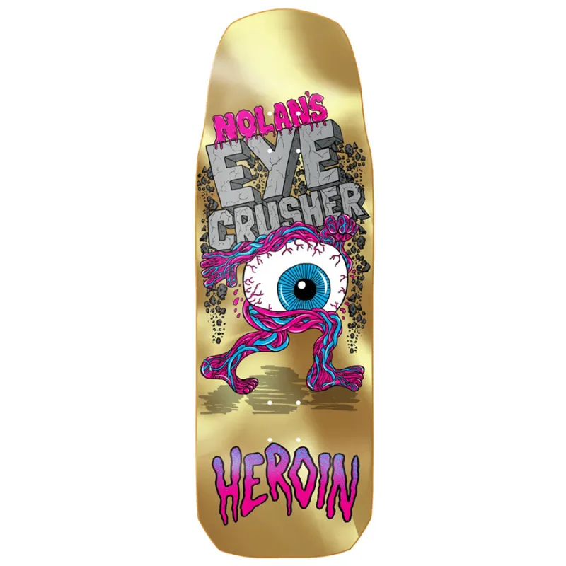 Heroin Nolan Houghton Eye Crusher 10.0" Skateboard Deck