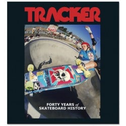 Tracker 40 years of Skateboard History