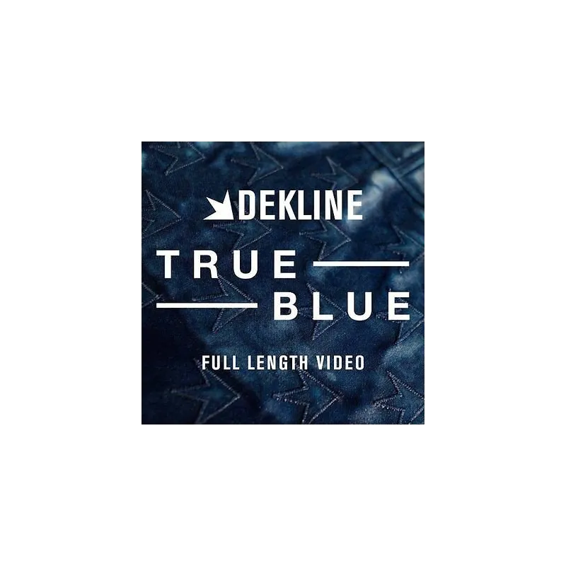 Dekline True Blue DVD