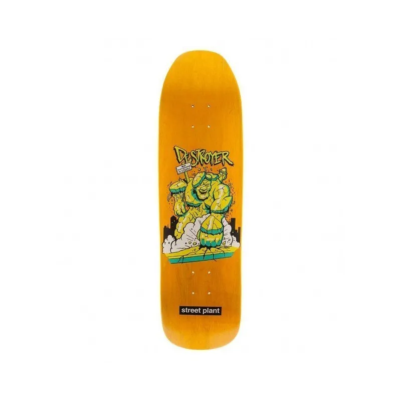 Street Plant Destroyer Skateboard Deck